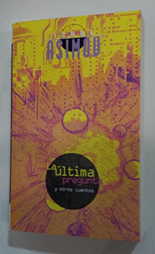 Imagen de archivo de La Ultima Pregunta (Spanish Edition) a la venta por Iridium_Books
