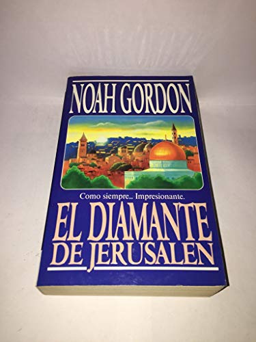 EL DIAMANTE DE JERUSALEN. - GORDON, Noah.