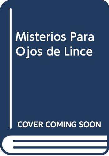 Misterios Para Ojos de Lince (Spanish Edition) (9788440652935) by Unknown Author