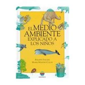 Imagen de archivo de El Medio Ambiente Explicado a los Ninos a la venta por Better World Books