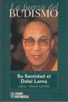 Imagen de archivo de La Fuerza Del Budismo : Su Santidad El Dalai Lama a la venta por RecicLibros