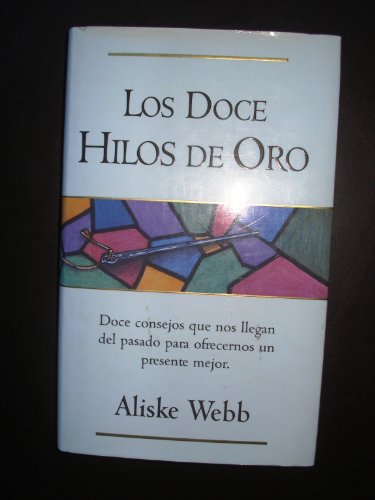 Beispielbild fr Los Doce Hilos De Oro (Spanish Edition) zum Verkauf von Green Libros