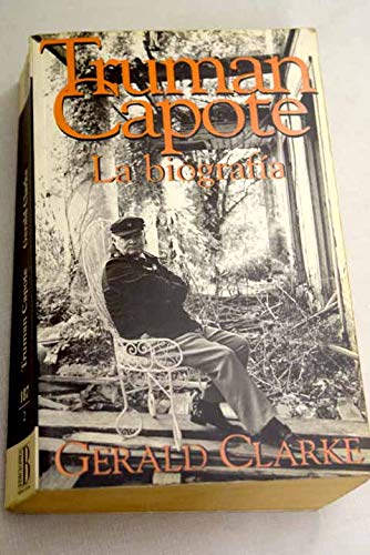 Truman Capote - La Biografia (Spanish Edition) (9788440663993) by Clarke