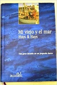 9788440666529: Mi Viejo y El Mar (Spanish Edition)