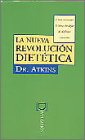 Imagen de archivo de La Nueva Revolucion Dietetica (Spanish Edition) Atkins, Dr. Robert a la venta por Ocean Books