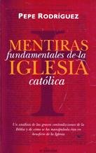 Beispielbild fr Mentiras fundamentales de la iglesia catlica zum Verkauf von Libros Nakens