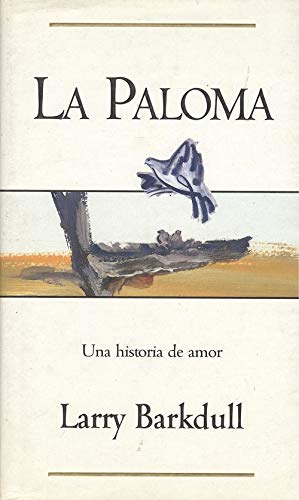 Imagen de archivo de LA PALOMA. UNA HISTORIA DE AMOR a la venta por Librera Circus