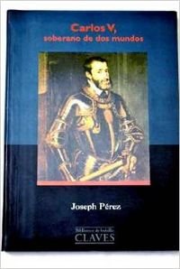 Carlos V - Soberano de DOS Mundos (Spanish Edition) (9788440681959) by Joseph-perez