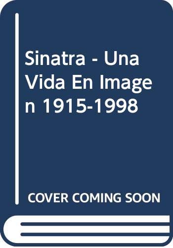 Stock image for Sinatra Una Vida en Imagenes 1915-1998 for sale by Hamelyn