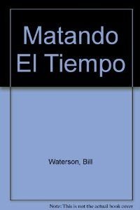 Stock image for Matando El Tiempo (Spanish Edition) for sale by Iridium_Books
