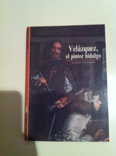 Velazquez - Pintor Hidalgo (Spanish Edition) (9788440689252) by Baticle Jeannine