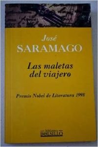 Las maletas del viajero - Saramago, José