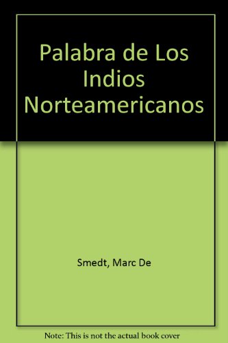 Stock image for Palabra de Los Indios Norteamericanos (Spanish Edition) for sale by Iridium_Books