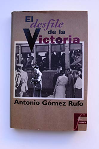 Imagen de archivo de DESFILE DE LA VICTORIA, EL (FICCIONARIO) a la venta por medimops