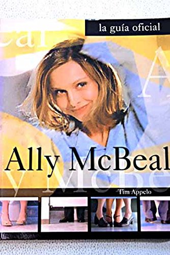 Imagen de archivo de ally mc beal la guia oficial tim appelo ediciones b a la venta por LibreriaElcosteo