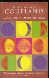 Segunda Oportunidad (Spanish Edition) (9788440699442) by Coupland, Douglas