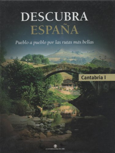 Stock image for DESCUBRA ESPAA. CANTABRIA I. (Pueblo a pueblo por las rutas mas bellas). for sale by medimops