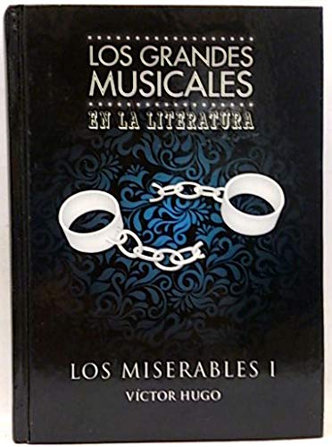 Imagen de archivo de Los miserables I (Los grandes muciscales en la literatura) Hugo, Víctor and Equipo Editorial a la venta por VANLIBER