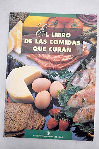 Imagen de archivo de El libro de las comidas que curan a la venta por NOMBELA LIBROS USADOS