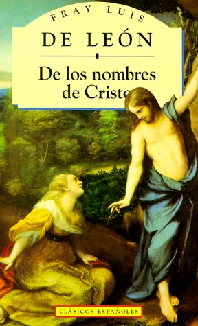 Beispielbild fr De los Nombres de Cristo: Libro Primero zum Verkauf von Vashon Island Books