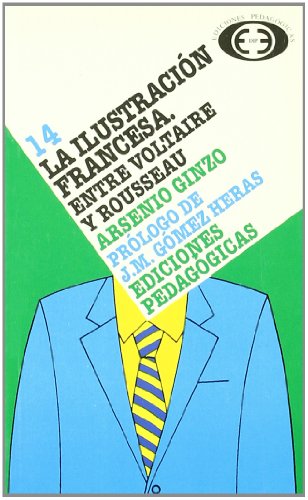 Stock image for La ilustracin francesa : entre Voltaire y Rousseau for sale by Ana Lorenzo Libros