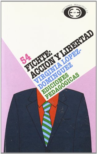 Imagen de archivo de Fichte: Accion Y Libertad (54) a la venta por Hilando Libros