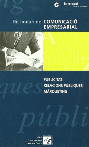Beispielbild fr Diccionari de comunicacio? empresarial: Publicitat, relacions pu?bliques i ma?rqueting (Diccionaris de l'Enciclope?dia) (Catalan Edition) zum Verkauf von Iridium_Books