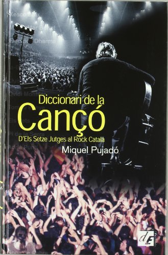 Stock image for Diccionari de la can: d'els setze jutges al rock catal for sale by Libreria Araujo. Libro nuevo y usado