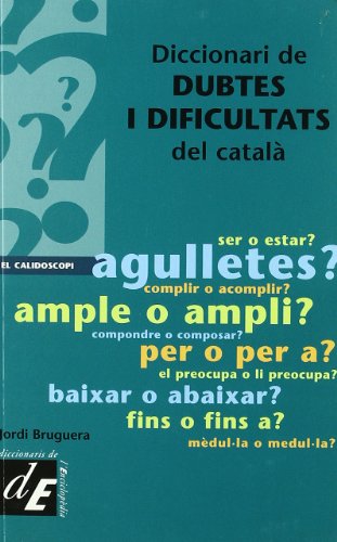 Beispielbild fr Diccionari de dubtes i dificultats del catal (Diccionaris El Calidoscopi, Band 10) zum Verkauf von medimops