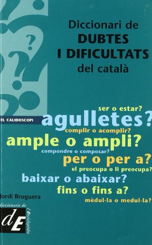 Imagen de archivo de Diccionari de dubtes i dificultats del catal (Diccionaris El Calidoscopi, Band 10) a la venta por medimops