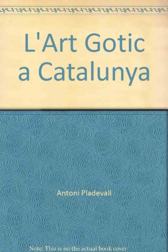 Stock image for L'Art Gotic a Catalunya: Arquitectura for sale by Iridium_Books