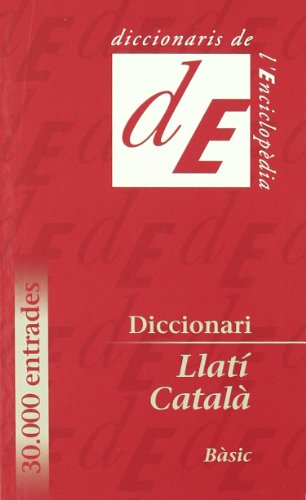 Stock image for Diccionari ba?sic llati?-catala? (Diccionaris d'Enciclope?dia Catalana. Se?rie Diccionaris bilingu?es) (Catalan Edition) for sale by Iridium_Books