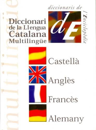 Beispielbild fr Diccionari de la llengua catalana: Multilingu?e : castella?, angle?s, france?s, alemany (Diccionaris de l'Enciclope?dia) (Catalan Edition) zum Verkauf von Iridium_Books