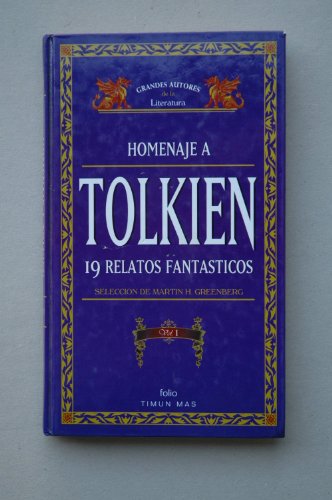 Beispielbild fr Homenaje a Tolkien. 19 Relatos Fantásticos [Hardcover] Selecci n de Martin H. Greenberg zum Verkauf von tomsshop.eu