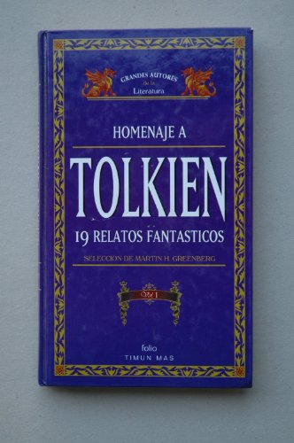 Stock image for Homenaje a Tolkien. 19 Relatos Fantásticos [Hardcover] Selecci n de Martin H. Greenberg for sale by tomsshop.eu