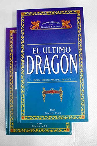 Beispielbild fr El Ultimo Dragon (Grandes Autores de la Litereatura Fantastica, Volumen 4) zum Verkauf von NOMBELA LIBROS USADOS