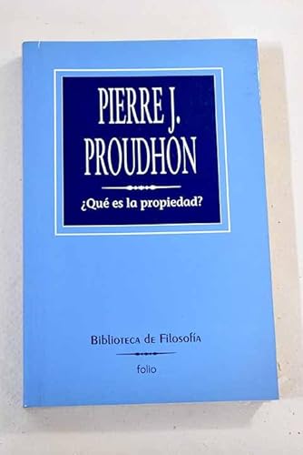 Que Es La Propiedad? (Spanish Edition) (9788441318526) by Pierre-Joseph Proudhon