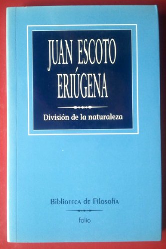 División de la naturaleza (Periphyseon) - Erigena, Johannes Scotus