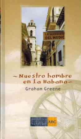 Stock image for Nuestro hombre en la habana Graham Greene for sale by VANLIBER