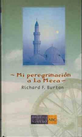 Imagen de archivo de Mi Peregrinacin A La Meca Burton, Richard Francis a la venta por VANLIBER