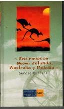 Imagen de archivo de SEIS MESES EN NUEVA ZELANDA, AUSTRALIA Y MALASIA. a la venta por Librera Gonzalez Sabio