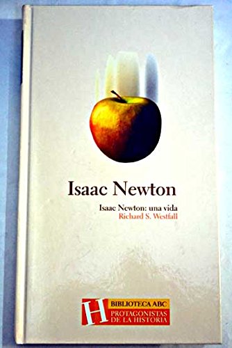 Isaac Newton, una vida - Westfall, Richard