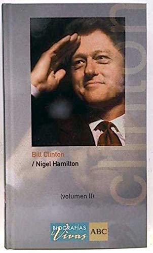 Imagen de archivo de Bill Clinton Volumen II a la venta por NOMBELA LIBROS USADOS