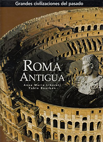 Stock image for Roma Antigua (Grandes civilizaciones del pasado) for sale by medimops