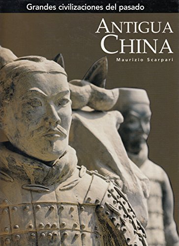 9788441321151: Antigua China (Grandes civilizaciones del pasado) (Spanish Edition)