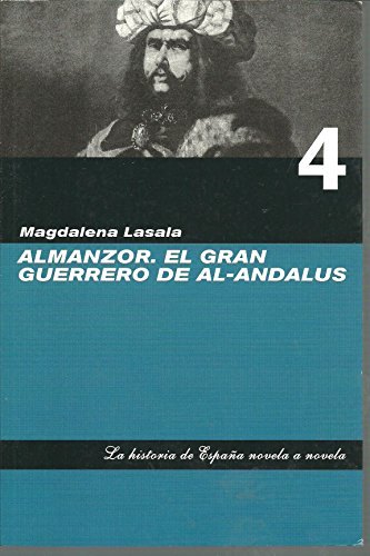 9788441321618: Almanzor. El Gran Guerrero De Al-Andalus