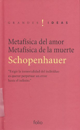 metafisica del amor metafisica de la muerte [Hardcover] by Schopenhauer,  Arthur by Schopenhauer: Muy Bueno / Very Good (2007) | V Books