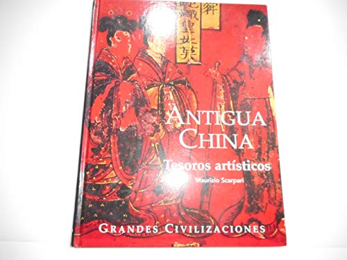 9788441324183: Grandes civilizaciones del pasado II. China. Tesoros