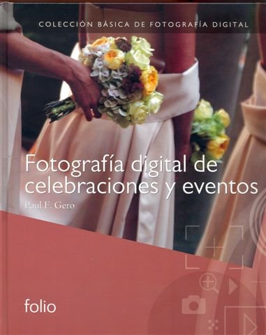 9788441324480: Fotografa digital de celebraciones y eventos (Coleccin bsica de fotografia digital) (Spanish Edition)