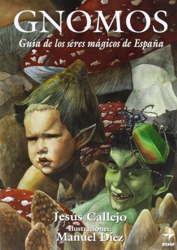 Imagen de archivo de Gnomos: Gua de los seres mgicos de Espaa (Mundo mgico y heterodoxo) a la venta por medimops